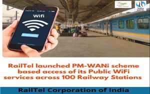   रेलटेल ने प्रधानमंत्री वाईफाई एक्‍सेस नेटवर्क इंटर फेस-पीएम- वानी योजना आरंभ की