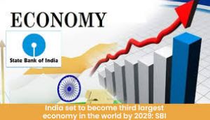 भारत 2027 तक बन जाएगा तीसरी बड़ी अर्थव्यवस्था वाला देश 