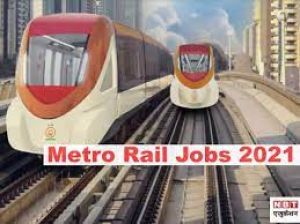   मेट्रो रेल भर्ती 2021: 31 मेंटेनर, जेई एवं अन्य पदों की निकली वेकेंसी, सैलरी 2 लाख तक