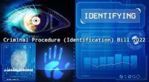 आपराधिक प्रक्रिया पहचान अधिनियम, 2022 आज से लागू
