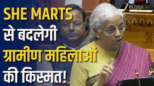 महिला स्वयं सहायता समूह उद्यमियों के लिए 'शी मार्ट' स्थापित किए जाएंगे